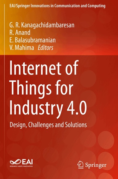G. R. Kanagachidambaresan, R. Anand, E. Balasubramanian, V. Mahima - Internet of Things for Industry 4.0, Häftad