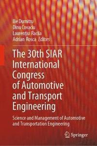 bokomslag The 30th SIAR International Congress of Automotive and Transport Engineering