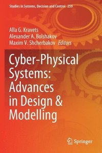 bokomslag Cyber-Physical Systems: Advances in Design & Modelling