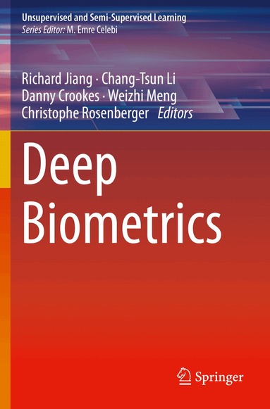 Richard Jiang, Chang-Tsun Li, Danny Crookes, Weizhi Meng, Christophe Rosenberger - Deep Biometrics, Häftad