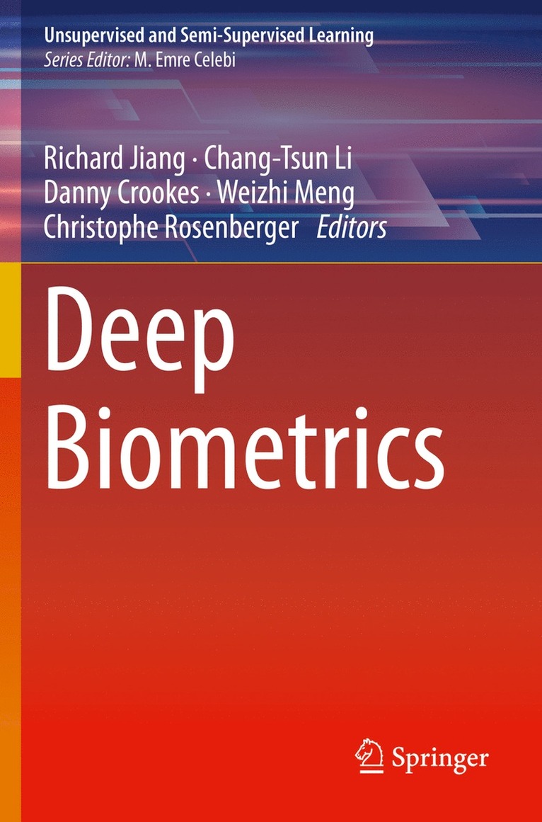 Richard Jiang, Chang-Tsun Li, Danny Crookes, Weizhi Meng, Christophe Rosenberger - Deep Biometrics, Häftad