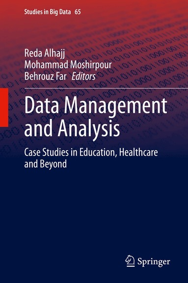 Reda Alhajj, Mohammad Moshirpour, Behrouz Far - Data Management and Analysis, Inbunden