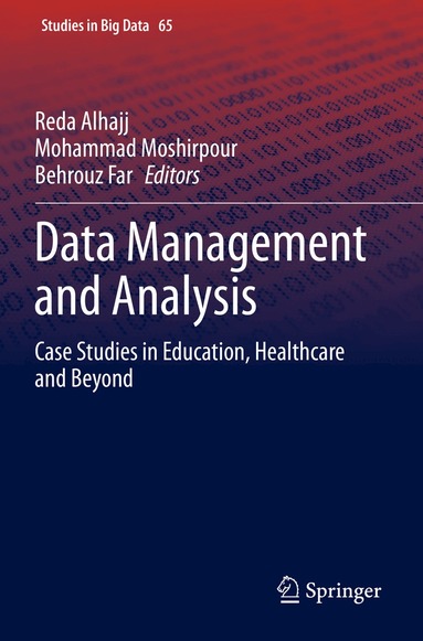 Reda Alhajj, Mohammad Moshirpour, Behrouz Far - Data Management and Analysis, Häftad
