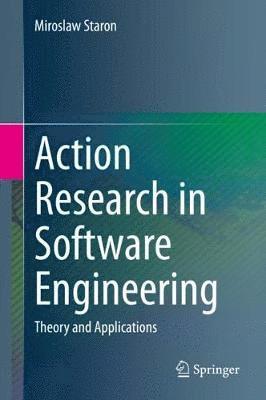 Action Research in Software Engineering 1