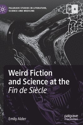 Weird Fiction and Science at the Fin de Sicle 1