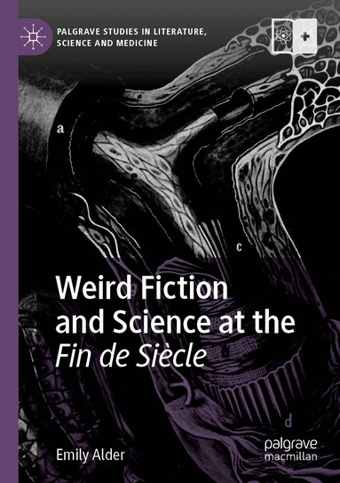 Emily Alder - Weird Fiction and Science at the Fin de Siècle, Häftad