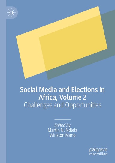 Martin N. Ndlela, Winston Mano - Social Media and Elections in Africa, Volume 2, Häftad