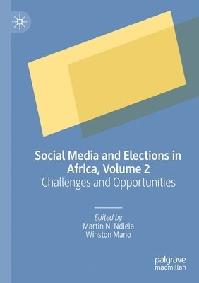 Martin N. Ndlela, Winston Mano - Social Media and Elections in Africa, Volume 2, Häftad