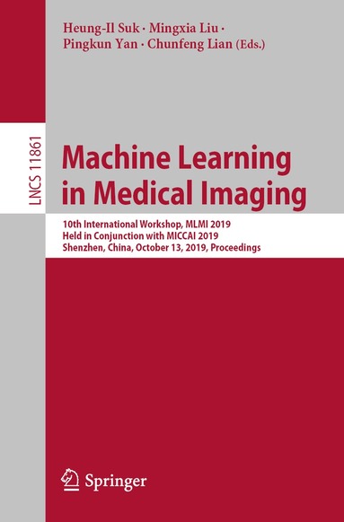 Heung-Il Suk, Mingxia Liu, Pingkun Yan, Chunfeng Lian - Machine Learning in Medical Imaging, Häftad