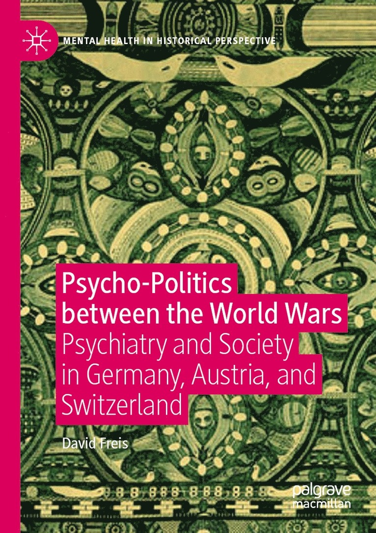 David Freis - Psycho-Politics between the World Wars, Häftad