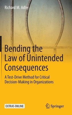 Bending the Law of Unintended Consequences 1