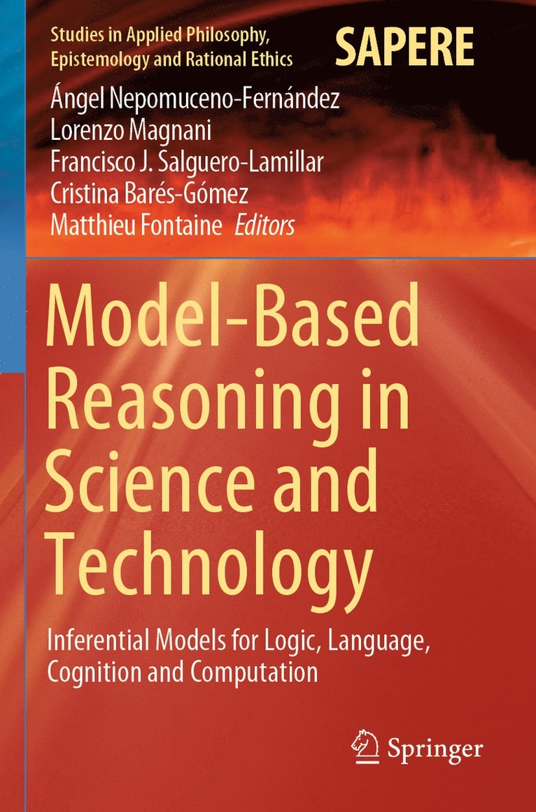 Model-Based Reasoning in Science and Technology