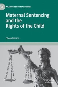 bokomslag Maternal Sentencing and the Rights of the Child