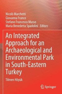 bokomslag An Integrated Approach for an Archaeological and Environmental Park in South-Eastern Turkey