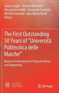 bokomslag The First Outstanding 50 Years of Universit Politecnica delle Marche