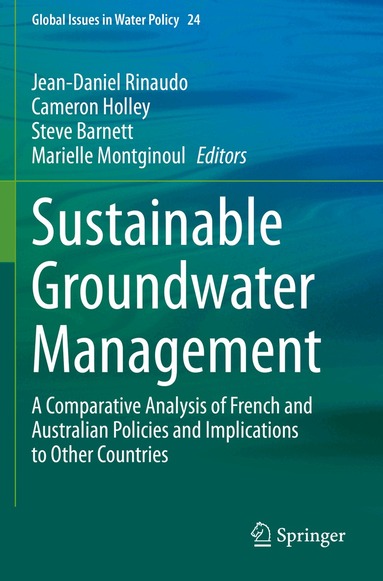 Jean-Daniel Rinaudo, Cameron Holley, Steve Barnett, Marielle Montginoul - Sustainable Groundwater Management, Häftad