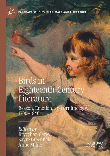 Brycchan Carey, Sayre Greenfield, Anne Milne - Birds in Eighteenth-Century Literature, Häftad