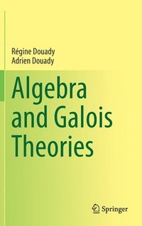 bokomslag Algebra and Galois Theories