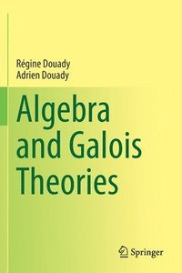 bokomslag Algebra and Galois Theories