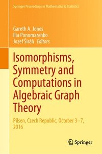 bokomslag Isomorphisms, Symmetry and Computations in Algebraic Graph Theory