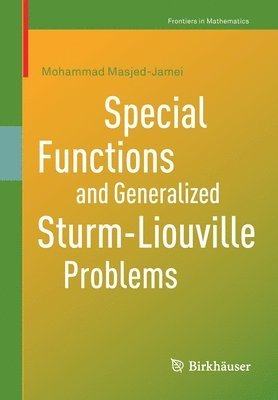 Mohammad Masjed-Jamei - Special Functions and Generalized Sturm-Liouville Problems, Häftad