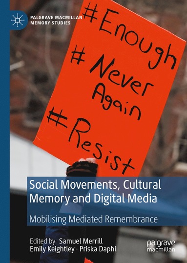 bokomslag Social Movements, Cultural Memory and Digital Media
