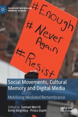Social Movements, Cultural Memory and Digital Media 1
