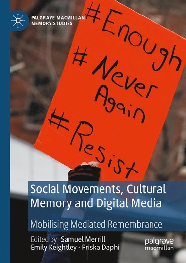 bokomslag Social Movements, Cultural Memory and Digital Media