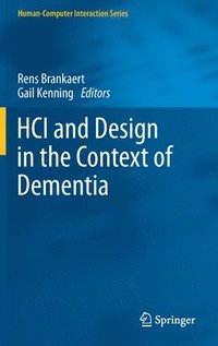 bokomslag HCI and Design in the Context of Dementia