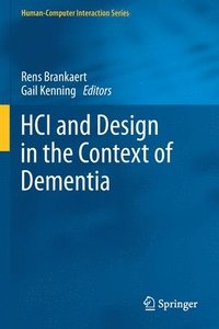 bokomslag HCI and Design in the Context of Dementia