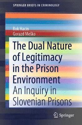 The Dual Nature of Legitimacy in the Prison Environment 1