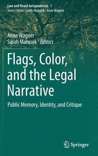 bokomslag Flags, Color, and the Legal Narrative