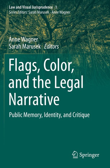 Anne Wagner, Sarah Marusek - Flags, Color, and the Legal Narrative, Häftad