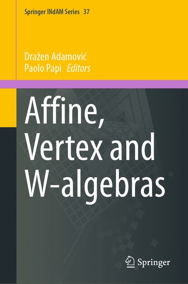 bokomslag Affine, Vertex and W-algebras