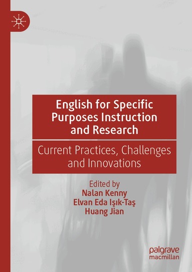 Nalan Kenny, Elvan Eda Işık-Taş, Huang Jian - English for Specific Purposes Instruction and Research, Häftad