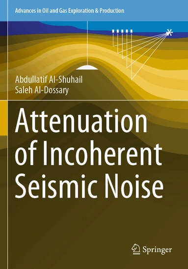 Abdullatif Al-Shuhail, Saleh Al-Dossary - Attenuation of Incoherent Seismic Noise, Häftad