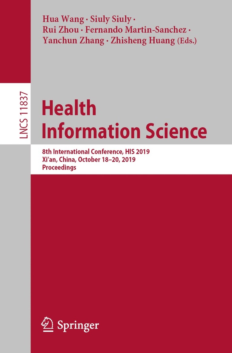 Hua Wang, Siuly Siuly, Rui Zhou, Fernando Martin-Sanchez, Yanchun Zhang, Zhisheng Huang - Health Information Science, Häftad