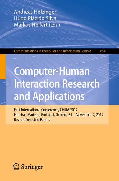 Andreas Holzinger, Hugo Plácido Silva, Markus Helfert - Computer-Human Interaction Research and Applications, Häftad