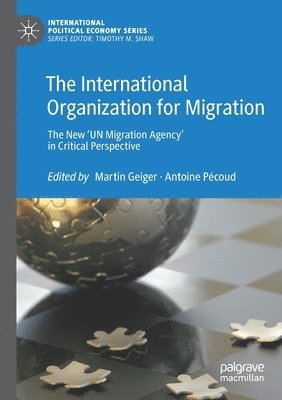 Martin Geiger, Antoine Pécoud, Antoine Pecoud - International Organization for Migration, Häftad