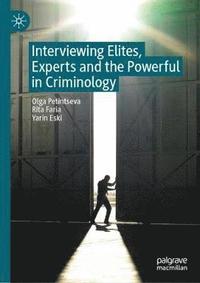 bokomslag Interviewing Elites, Experts and the Powerful in Criminology