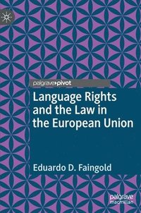 bokomslag Language Rights and the Law in the European Union