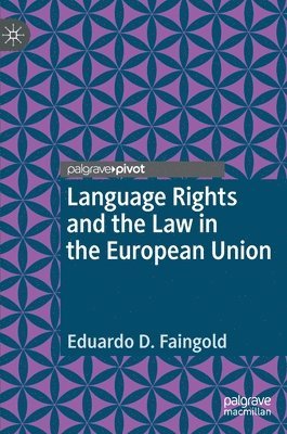 Language Rights and the Law in the European Union 1