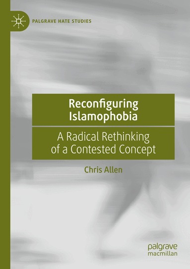 Chris Allen - Reconfiguring Islamophobia, Häftad