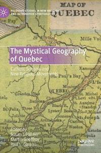 bokomslag The Mystical Geography of Quebec
