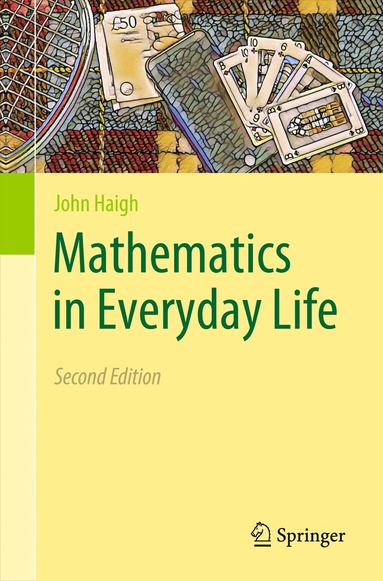 John Haigh - Mathematics in Everyday Life, Häftad