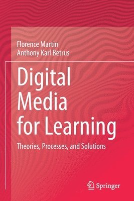 Florence Martin, Anthony Karl Betrus - Digital Media for Learning, Häftad
