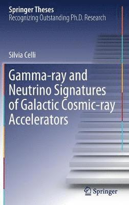 bokomslag Gamma-ray and Neutrino Signatures of Galactic Cosmic-ray Accelerators