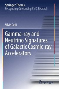 bokomslag Gamma-ray and Neutrino Signatures of Galactic Cosmic-ray Accelerators