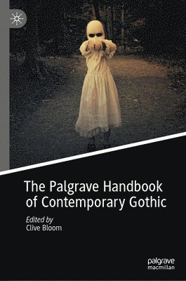 Clive Bloom - Palgrave Handbook of Contemporary Gothic, Inbunden