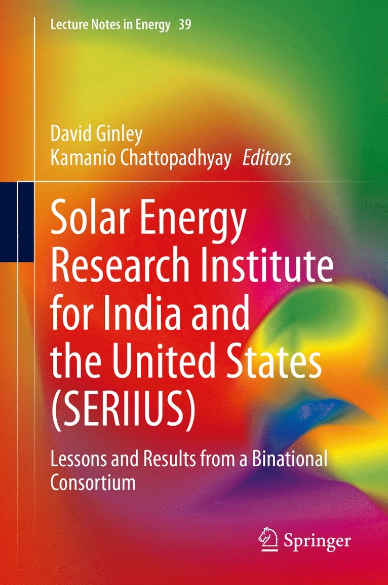 David Ginley, Kamanio Chattopadhyay - Solar Energy Research Institute for India and the United States (SERIIUS), Inbunden